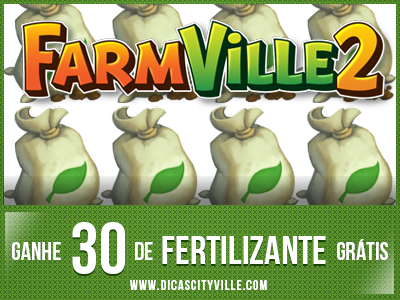 ganhe fertilizante gratis no dicas cityville - FarmVille 2: Ganhe 3 packs de fertilizante x10 para sua fazenda 21-06-13